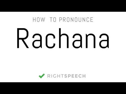 Rachana - How to pronounce Rachana - Indian Girl Name