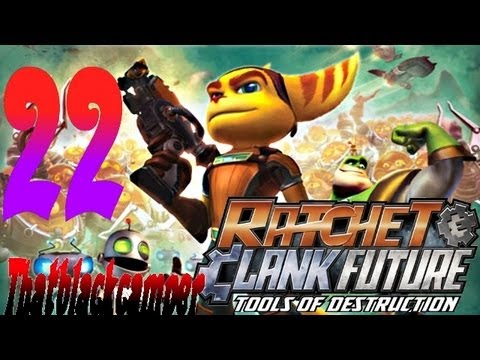 Let's Play Ratchet and Clank Tools of Destruction - RnC: Future Tools of Destruction (Part 22)