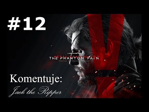 Zagrajmy w Metal Gear Solid V The Phantom Pain odc 12 - Siły Okupacyjne [Napisy PL]