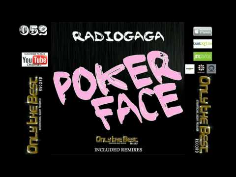 RadioGaGA - Poker Face (Antonio Pilloni & Leo Zebra Rmx) [ Only the Best Record international ]