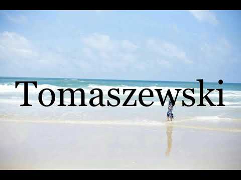 How To Pronounce Tomaszewski🌈🌈🌈🌈🌈🌈Pronunciation Of Tomaszewski