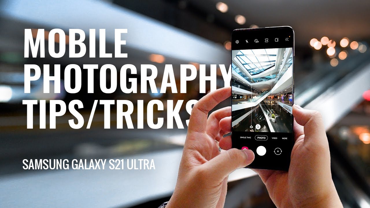 5 Ways to Take Better Mobile Photos // Samsung Galaxy S21 Ultra