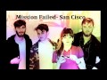 Mission Failed- San Cisco 