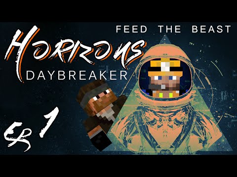 FTB Horizons:Daybreaker | Ep 1 | Lots of new things!