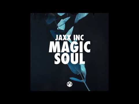 Jaxx Inc - Magic Soul (Original Mix)