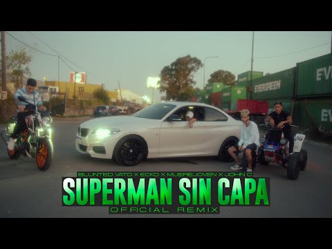 Blunted Vato - Superman Sin Capa REMIX ft. Ecko, Muerejoven & John C