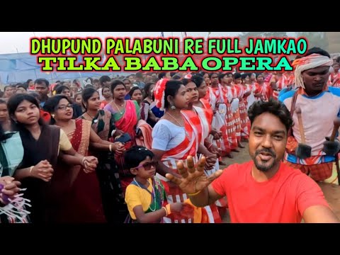 Dhupund palabuni re tilka baba Opera highlights. #youtube #tilkababaopera #debenhansdah 