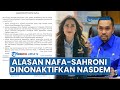 Alasan Nasdem Nonaktifkan Nafa Urbach Dan Sahroni Dari DPR Pernyataan Cederai Perasaan Rakyat