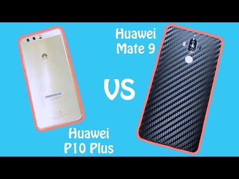 Huawei P10 Plus VS Huawei Mate 9: A Simple Comparison | Mister Techs