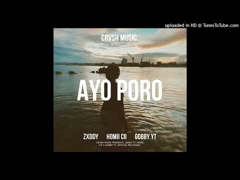 Zvddy Ft. Homii Cii, Gobby YT - Ayo Poro (2025) [Crvsh Music]