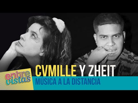 CVMILLE Y ZHEIT, MÚSICA A LA DISTANCIA