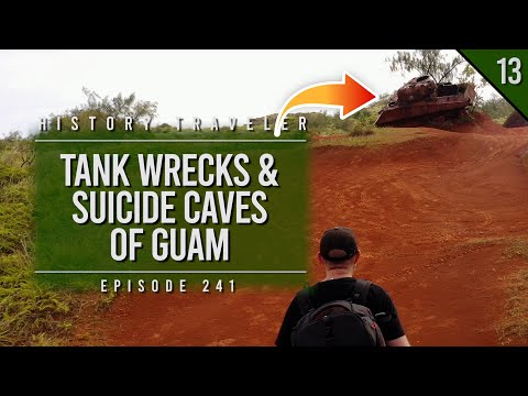 WWII Tank Wrecks & Suicide Caves of Guam | History Traveler Episode 241