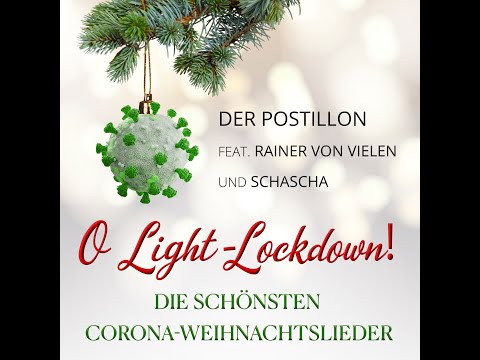 O Light-Lockdown (Der Postillon feat. Rainer von Vielen)