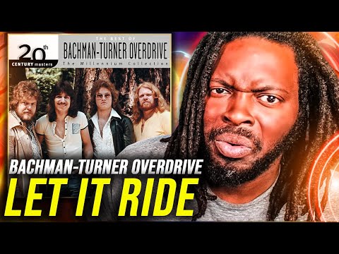First Time Hearing Bachman Turner Overdrive - Let It Ride | REACTION