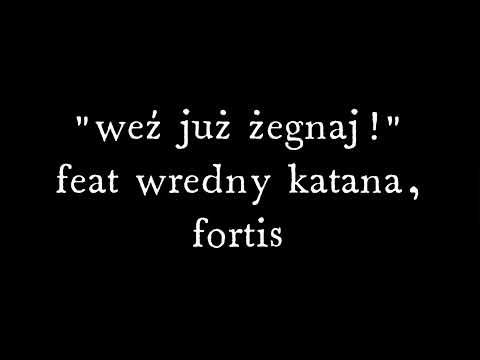 szpiegowsky - weź już żegnaj! | feat wredny katana, fortis