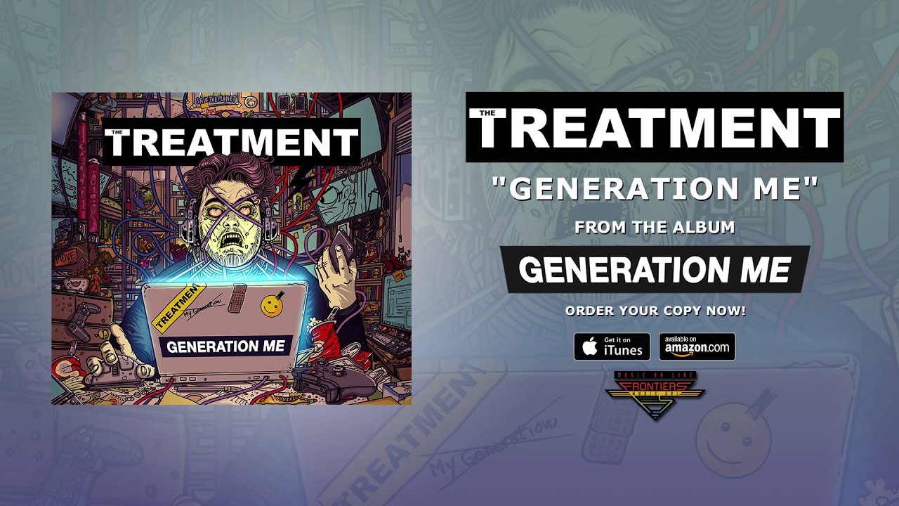 The Treatment - Generation Me (Official Audio) - YouTube