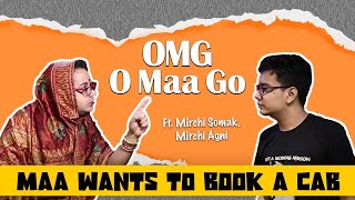 OMG - O Maa Go - Maa Wants to Book a Cab