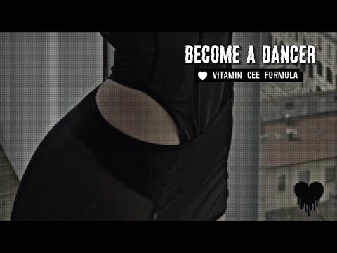 become a dancer // subliminal