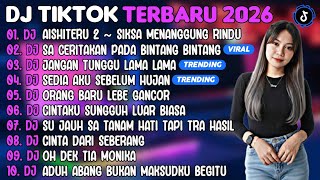 Download lagu DJ TIKTOK TERBARU 2026 | DJ AISHITERU 2🎵DJ SA CERITAKAN PADA BINTANG BINTANG🎵| FULL ALBUM mp3