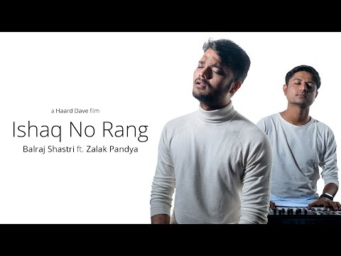 Ishaq No Rang | Reprised Version | Balraj Shastri & Zalak Pandya