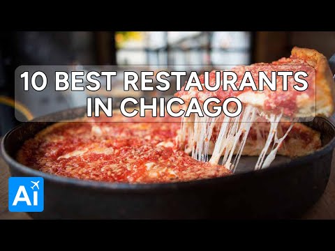 The 10 BEST RESTAURANTS In CHICAGO | Chicago Must Try