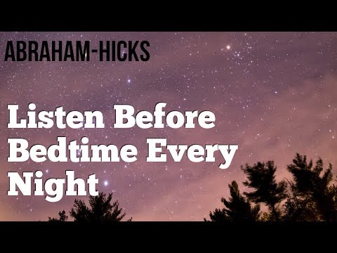 Abraham Hicks 2018 - Listen Every Night Before Sleep - No Ads