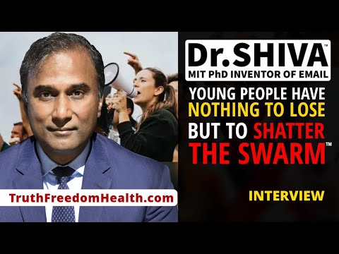 Dr.SHIVA™ LIVE – Young People Have Nothing To Lose But To Shatter The Swarm™