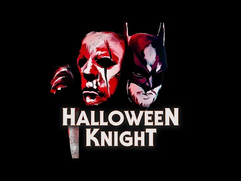 HALLOWEEN KNIGHT | Batman vs Michael Myers Fan Film