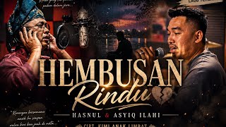 Download lagu HEMBUSAN RINDU - HASNUL & ASYIQ ILAHI mp3
