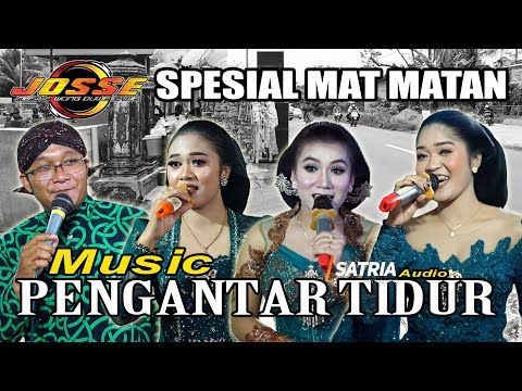 SPESIAL MAT MATAN - JOSSE MUSIC - SATRIA AUDIO - DanstudioHD