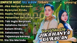 Download lagu Jika Hanya Gurauan - Laila Ayu KDI ft. Irwan DA Full Album Terbaru || Nyanyian Rindu Simpatik Musik mp3 Download lagu Jika Hanya Gurauan - Laila Ayu KDI ft. Irwan DA Full Album Terbaru || Nyanyian Rindu Simpatik Musik mp3