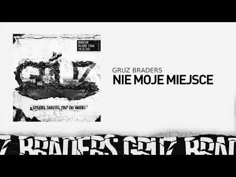 4. Gruz Braders [Bonson x Głowa PMM x TKZetor] - Nie moje miejsce (prod. KPSN)