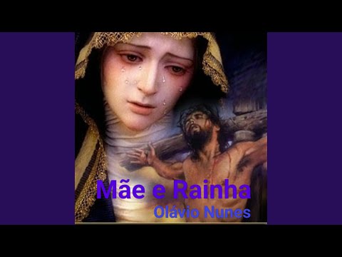 Mãe E Rainha - Olávio Nunes