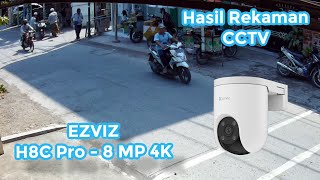 Outdoor CCTV Review 🔥 EZVIZ H8c Pro CCTV Recording Results - 8MP 4K Ultra HD🔥
