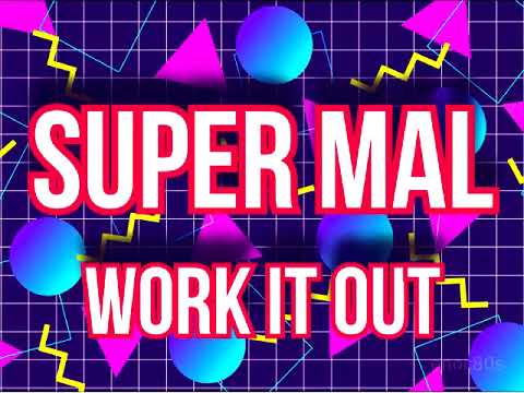 Super Mal - Work It Out