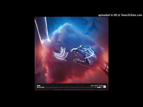 ANG feat. Kazhi - We Don't Care (SaberZ Extended Remix)