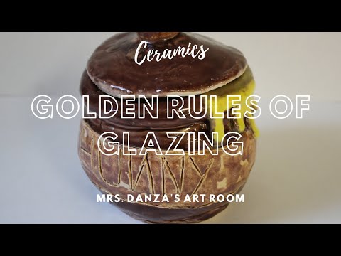 Golden Rules of Glazing || Mrs. Danza's Art Room || Art Education