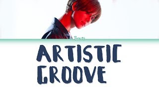TAEMIN (태민) – ARTISTIC GROOVE Lyrics (Color Coded/HAN/ROM/ENG)
