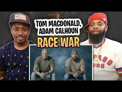 TRE-TV REACTS TO -  Tom MacDonald & Adam Calhoun - "Race War"