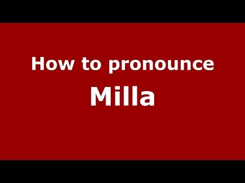 How to pronounce Milla (French) - PronounceNames.com