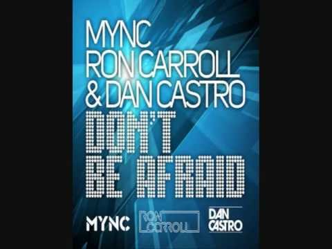 MYNC, Ron Carroll, & Dan Castro - Don't Be Afraid (Mitomi Tokoto Remix)