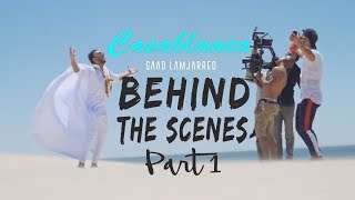 Saad Lamjarred - Casablanca (Behind the Scenes Part 1)