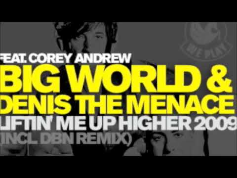 Liftin Me Up by Markus Binapfl aka BIG WORLD & Denis The Menace feat Corey Andrew