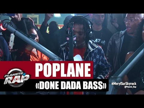 Poplane "Done dada bass" #PlanèteRap
