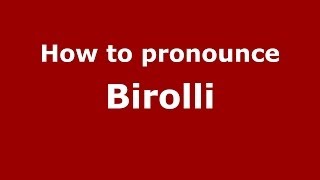 How to pronounce Birolli