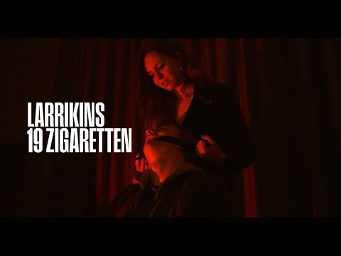 LARRIKINS - 19 Zigaretten [Offizielles Video]