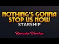 Nothing's Gonna Stop Us Now - Starship (Karaoke)