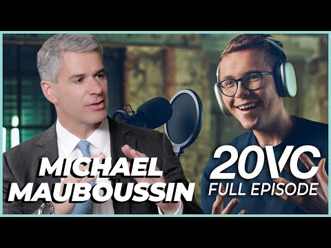 Michael Mauboussin: The Single Biggest Mistake Investors Make In Decision-Making | 20VC #945