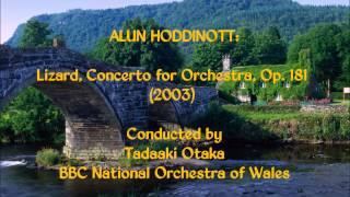 Alun Hoddinott: Lizard, Concerto for Orchestra, Op. 181 (2003) [Otaka-BBC NOW]