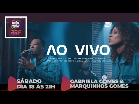 LIVE AO VIVO S.O.S DA VIDA | MARQUINHOS GOMES & GABRIELA GOMES - #FiqueEmCasa e Cante #Comigo #5